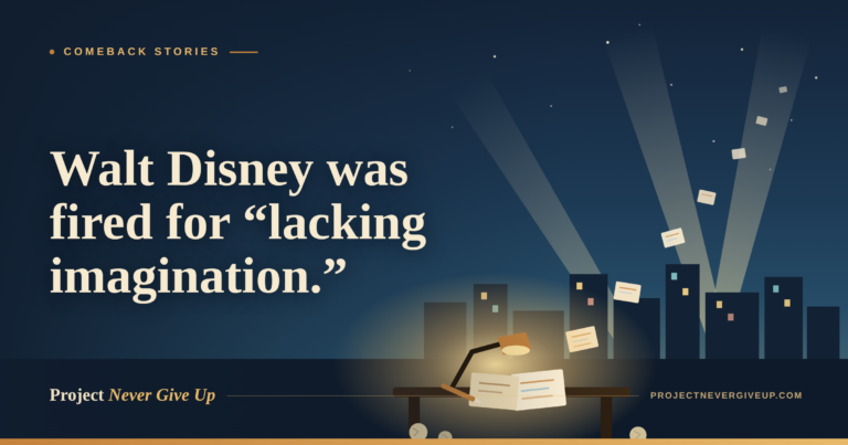 Walt Disney Was Fired for “Lacking Imagination.” He Built a $130 Billion Empire Anyway.