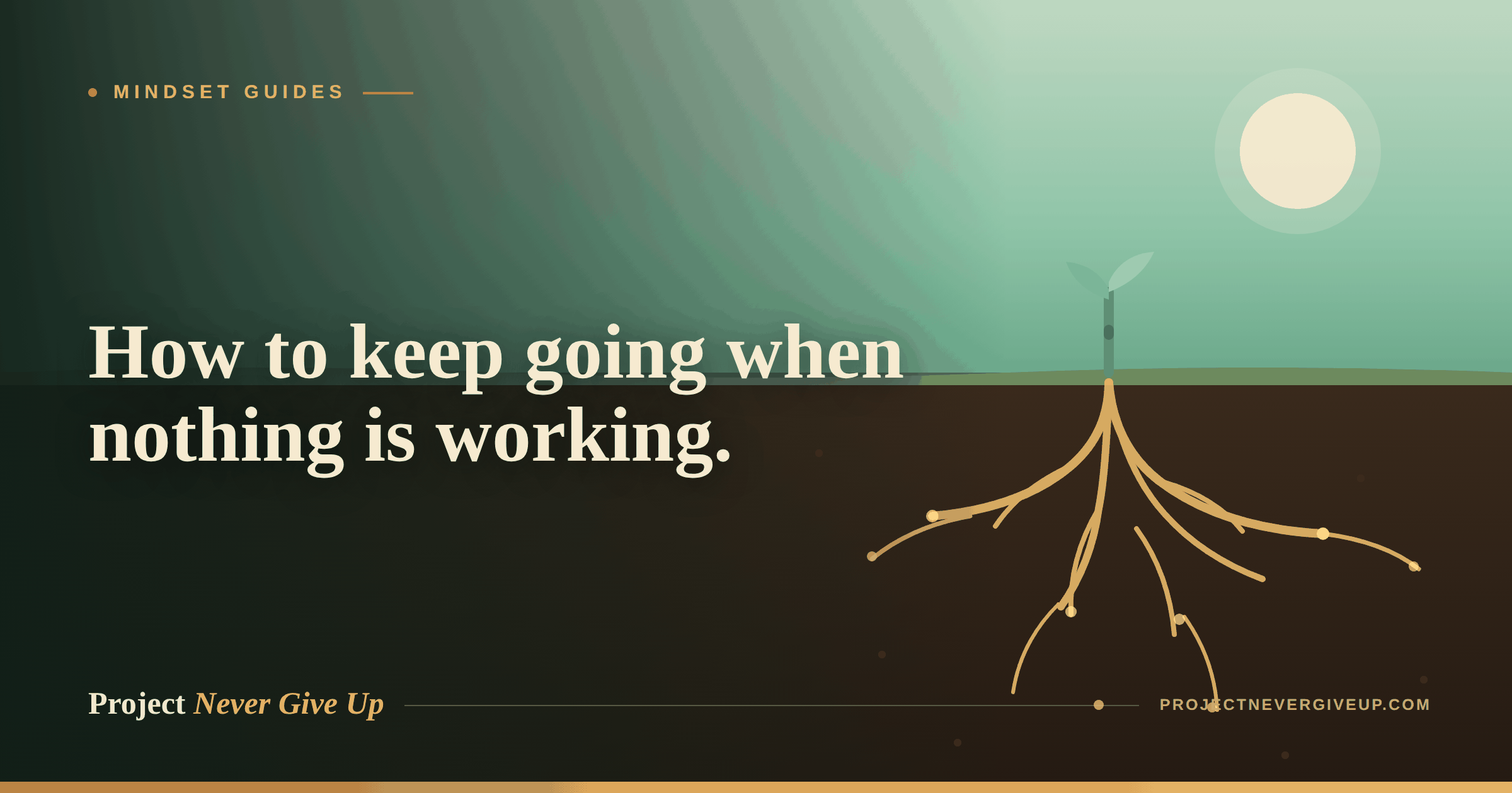 How to Keep Going When Nothing Is Working: An Honest Guide for Hard Times