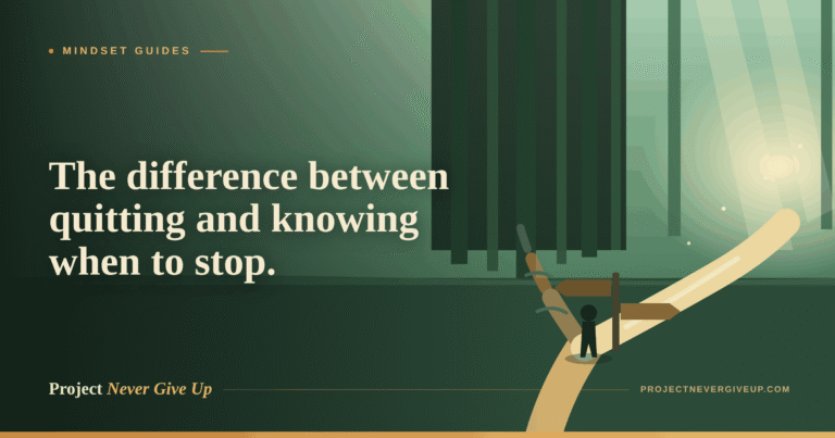 The Difference Between Quitting and Knowing When to Stop (It’s Not What You Think)
