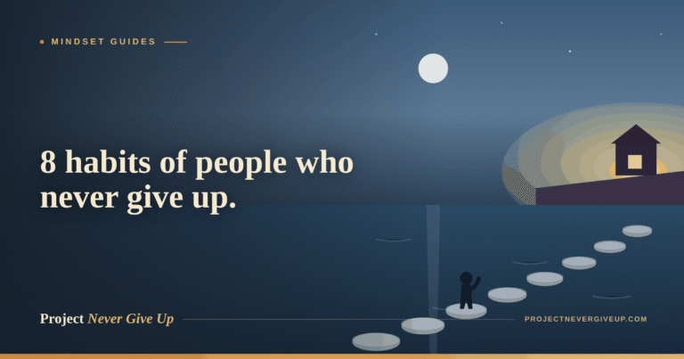 8 Habits of People Who Never Give Up (Backed by Psychology)