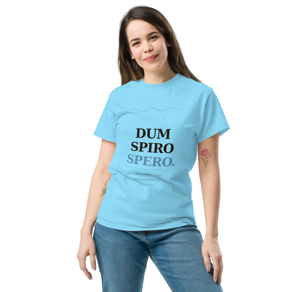 "Dum Spiro Spero." Unisex Tee - Image 3