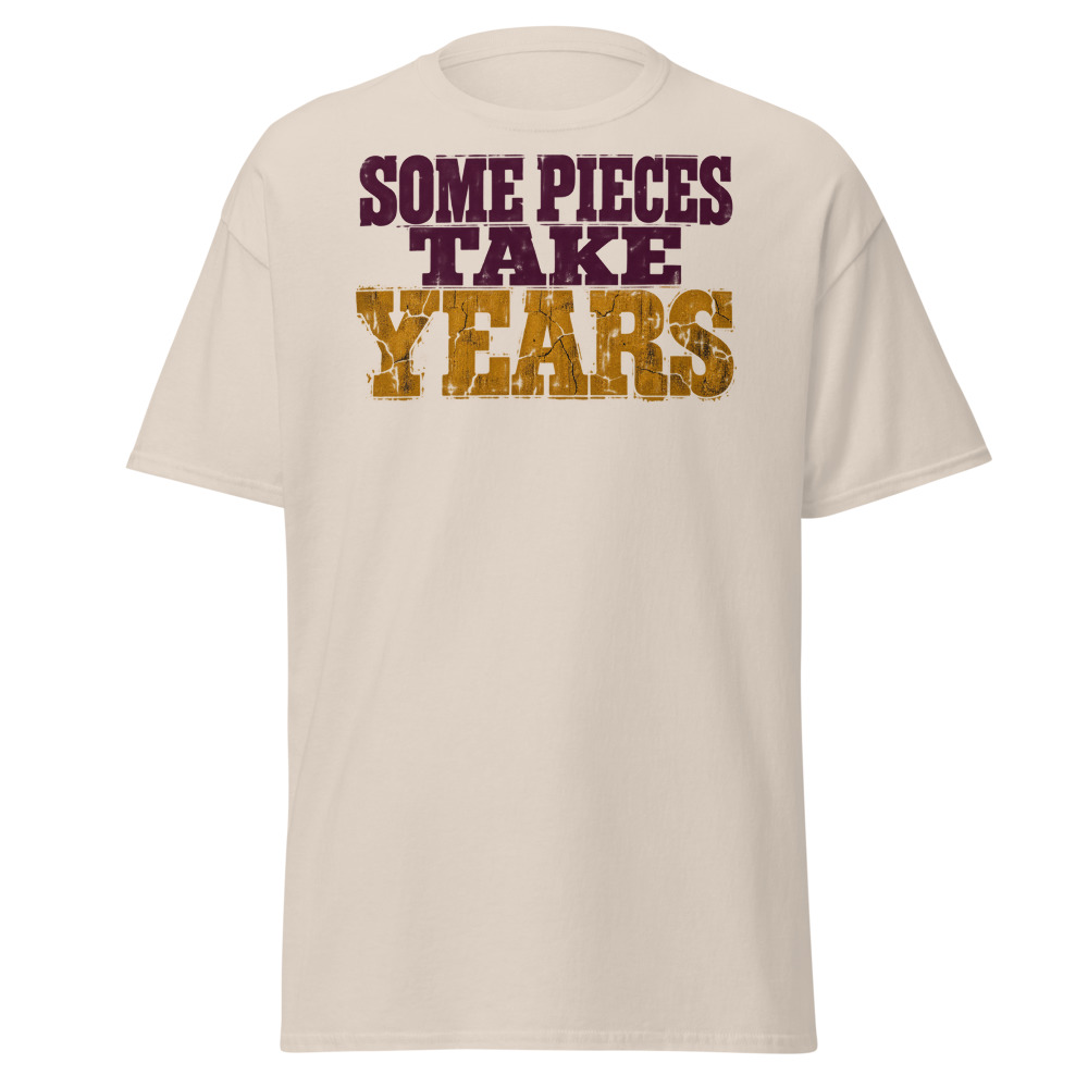 "Some Pieces Take Years" Tee - Image 2