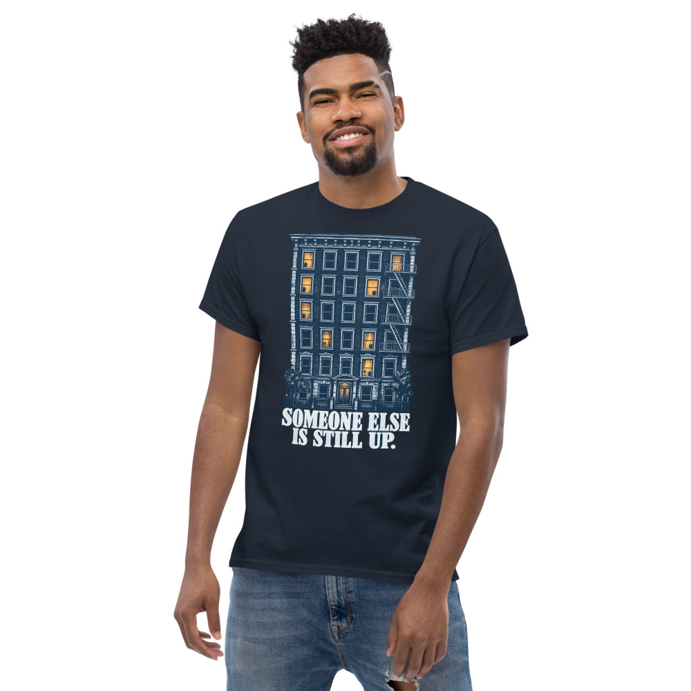 "Someone Else Is Still Up." Tee - Image 3