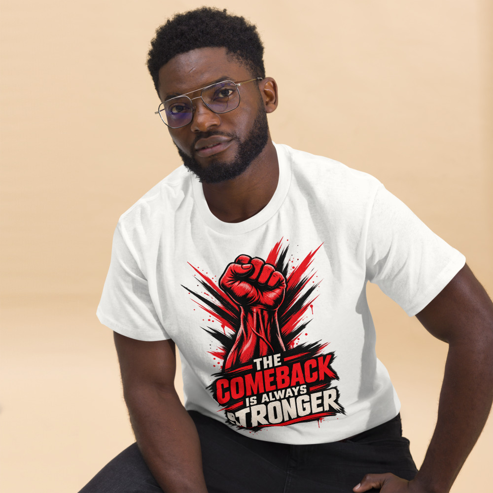 "The Comeback Is Always Stronger" Tee - Image 3